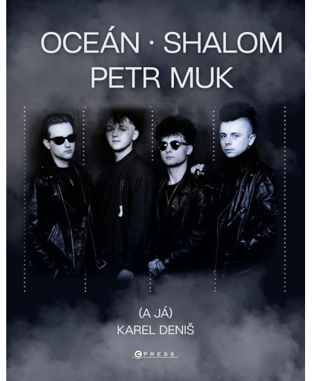 Oceán, Shalom, Petr Muk (a já) CPRESS
