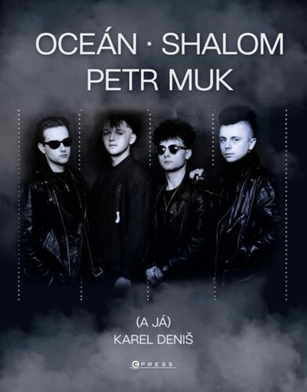 Oceán, Shalom, Petr Muk (a já) CPRESS