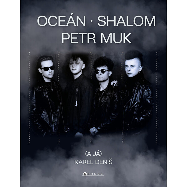 Oceán, Shalom, Petr Muk (a já) CPRESS