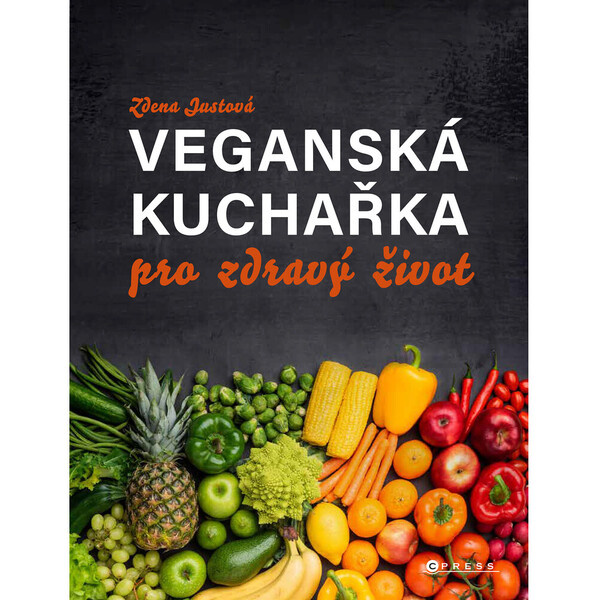 Veganská kuchařka pro zdravý život  CPRESS