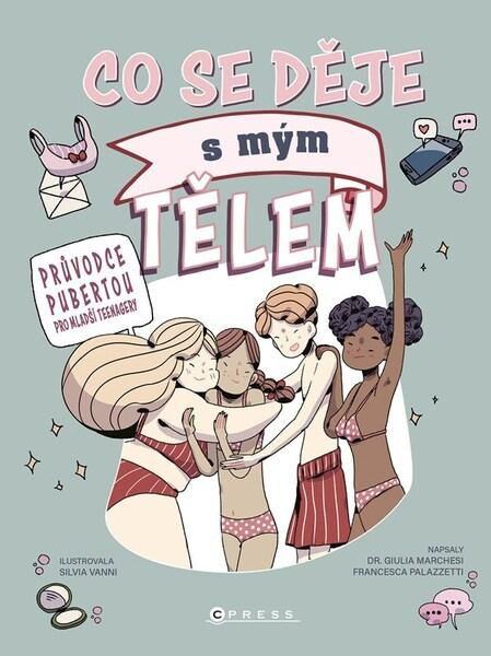 Co se děje s mým tělem (Průvodce pubertou pro mladší teenagery)