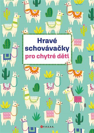 Hravé schovávačky pro chytré děti - Kolektiv