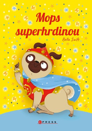 Mops superhrdinou - Bella Swift