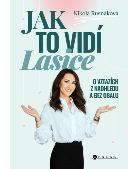 Jak to vidí Lasice (O vztazích z nadhledu a bez obalu)
