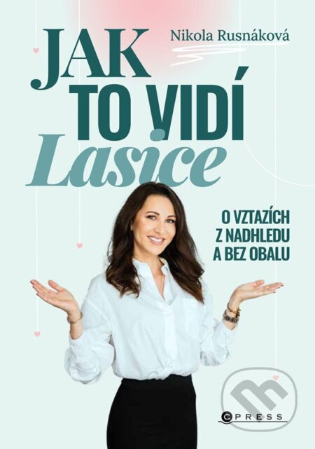 Jak to vidí Lasice (O vztazích z nadhledu a bez obalu)