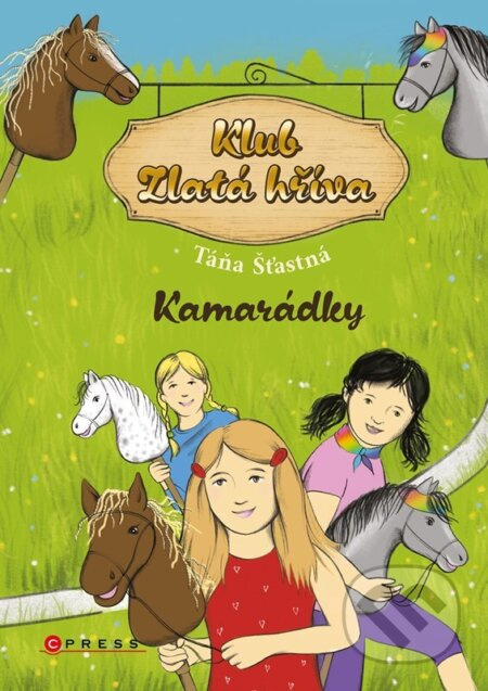 Klub Zlatá hříva: Kamarádky - Táňa Šťastná