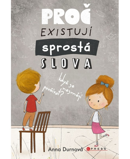 Proč existují sprostá slova, když se nesmějí používat?