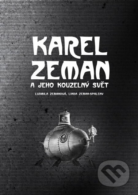 Karel Zeman (a jeho kouzelný svět) - Ludmila Zemanová