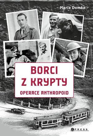 Borci z krypty (Operace Anthropoid) - Marie Domke