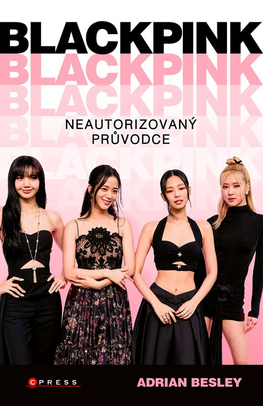 BLACKPINK (Neautorizovaný průvodce) - kniha z kategorie Hudba