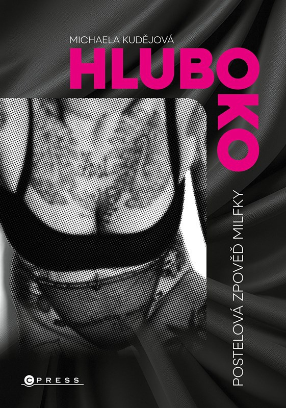 Hluboko (Postelová zpověď milfky) - Michaela Nevrklová