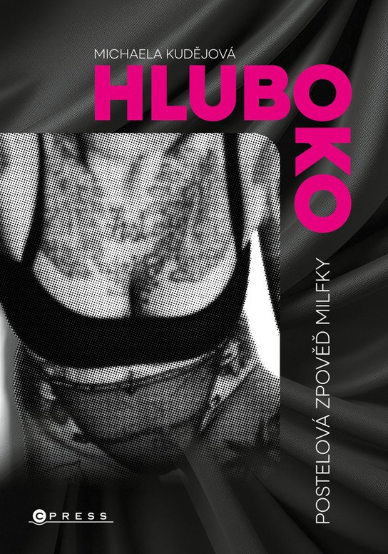 Hluboko (Postelová zpověď milfky) - Michaela Nevrklová