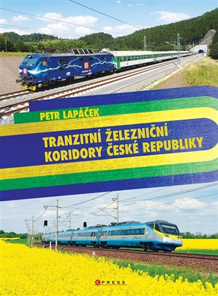 Tranzitní železniční koridory České republiky - Petr Lapáček