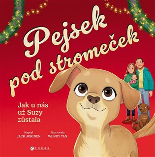 Pejsek pod stromeček (Jak u nás už Suzy zůstala)