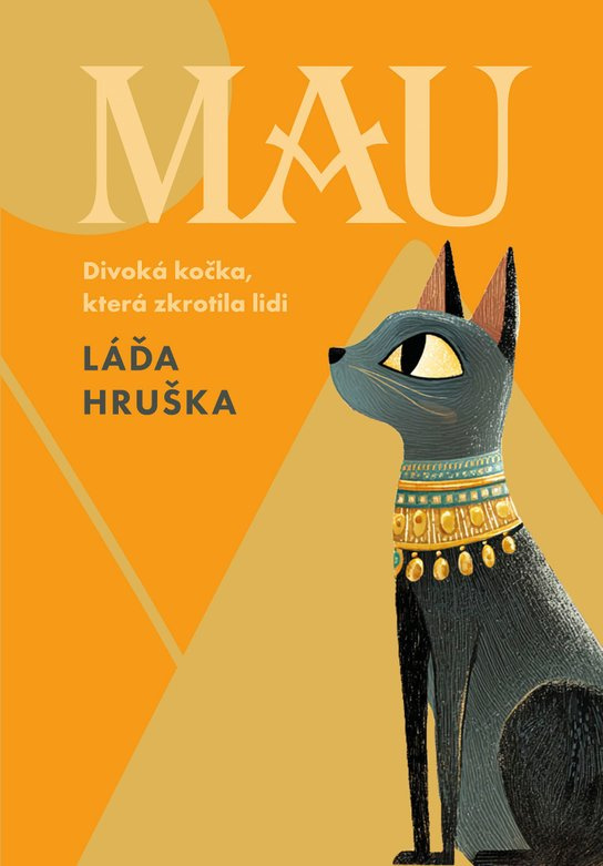 Mau (Divoká kočka, která zkrotila lidi) - Ladislav Hruška