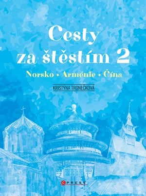 Cesty za štěstím 2 (Norsko, Arménie, Čína) - Kristýna Tronečková