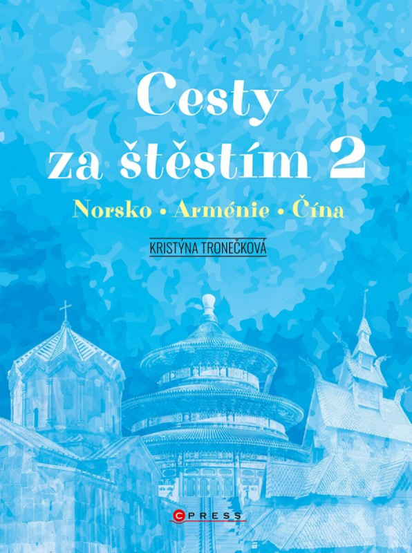 Cesty za štěstím 2 (Norsko, Arménie, Čína) - Kristýna Tronečková
