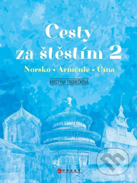 Cesty za štěstím 2 (Norsko, Arménie, Čína) - Kristýna Tronečková