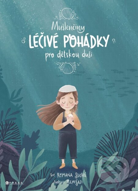 Mušlenčiny léčivé pohádky pro dětskou duši - Romana Suchá