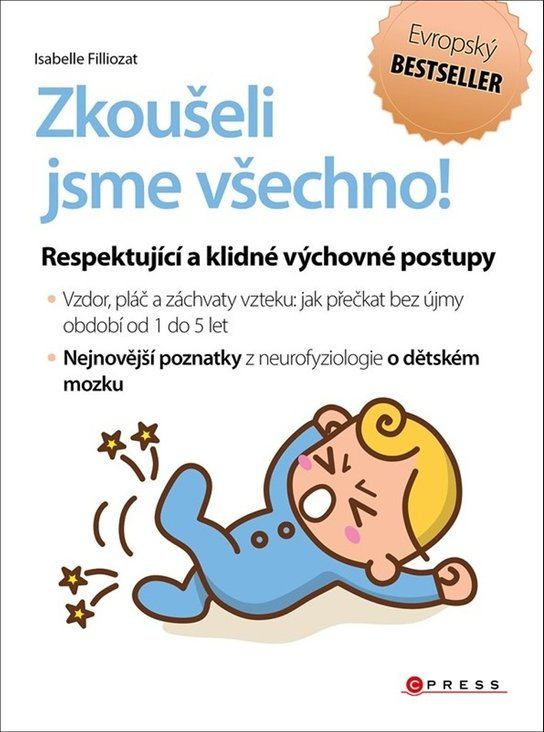 Zkoušeli jsme všechno! (Respektující a klidné výchovné postupy)