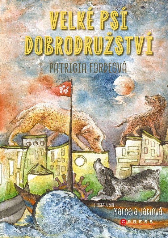 Velké psí dobrodružství - Patricia Fordeová