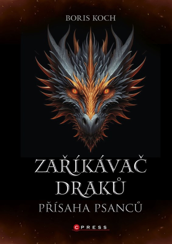 Zaříkávač draků: Přísaha psanců - Boris Koch