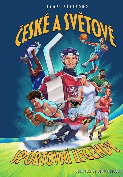 České a světové sportovní legendy (Ikonické příběhy podceňovaných šampionů) - kniha z kategorie Sport
