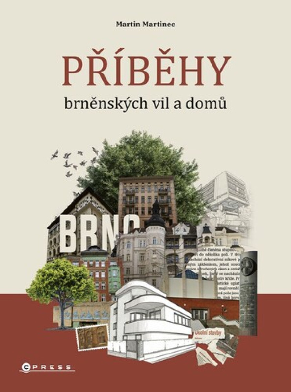 Příběhy brněnských vil a domů - Martin Martinec