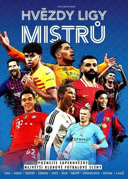 Hvězdy Ligy mistrů - Kolektiv - kniha z kategorie Sport