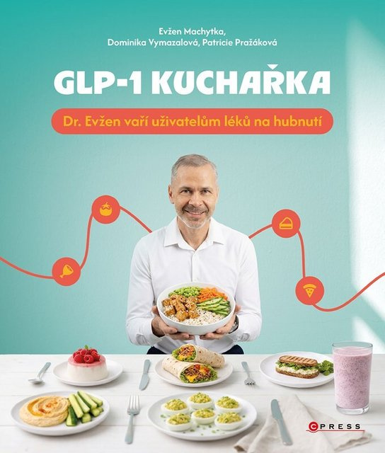 GLP-1 kuchařka (Dr. Evžen vaří uživatelům léků na hubnutí)