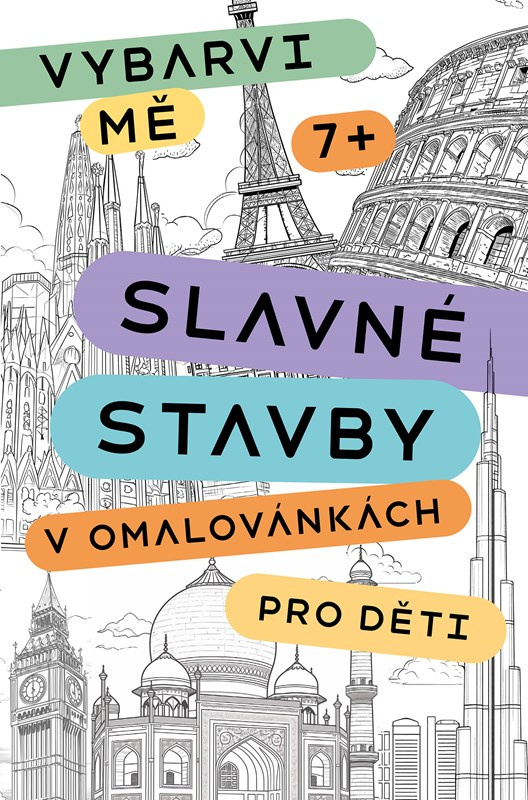 Slavné stavby v omalovánkách pro děti - Kateřina Janebová, Kristina Synek