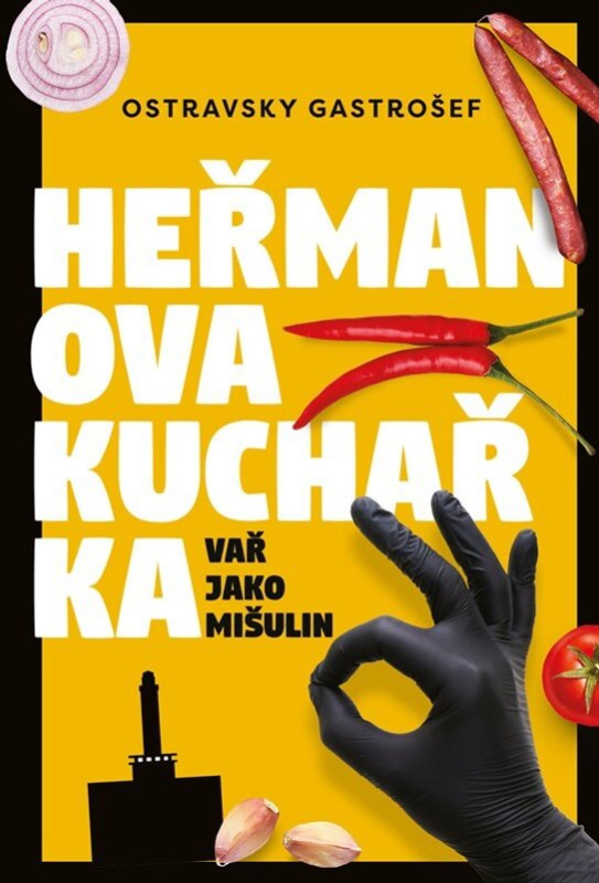 Heřmanova kuchařka (Vař jako mišulin) - Ivana Auingerová, Ostravsky Gastrošef