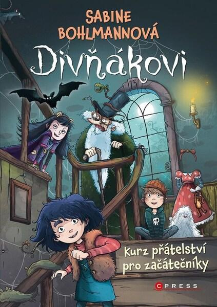 Divňákovi: Kurz přátelství pro začátečníky - Sabine Bohlmann, Daniel Steudtner (ilustrátor),Divňákovi: Kurz přátelství pro začátečníky - Sabine Bohlma