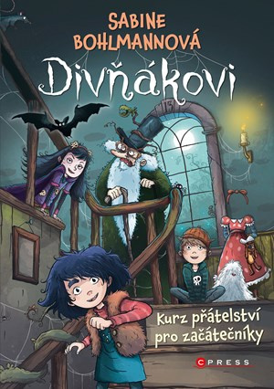 Divňákovi: Kurz přátelství pro začátečníky - Sabine Bohlmann, Daniel Steudtner (ilustrátor),Divňákovi: Kurz přátelství pro začátečníky - Sabine Bohlma