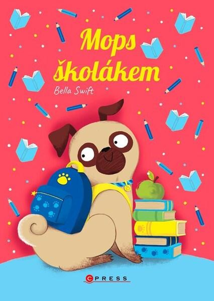 Mops školákem - Bella Swift,Mops školákem - Bella Swift
