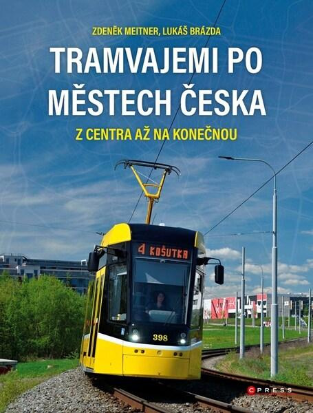Tramvajemi po městech Česka -  Zdeněk Meitner