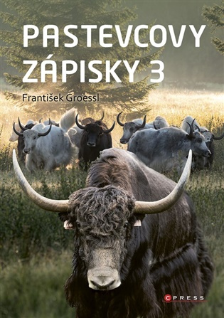 Pastevcovy zápisky 3 -  František Groessl
