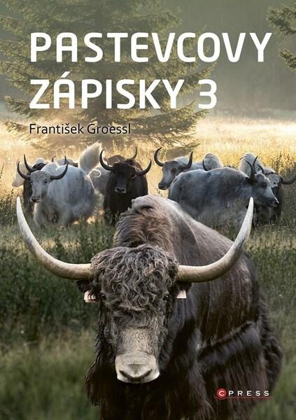 Pastevcovy zápisky 3 -  František Groessl