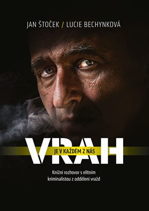 Vrah je v každém z nás | Lucie Bechynková, Jan Štoček