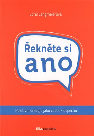 Řekněte si ano (Pozitivní energie jako cesta k úspěchu) - kniha z kategorie Pozitivní myšlení