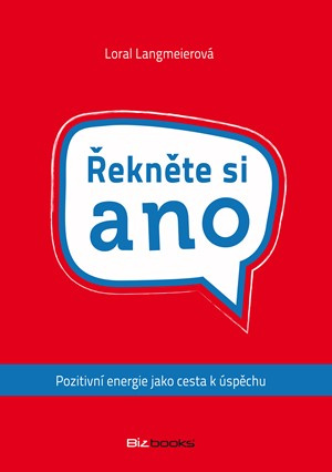 Řekněte si ano (Pozitivní energie jako cesta k úspěchu) - kniha z kategorie Pozitivní myšlení