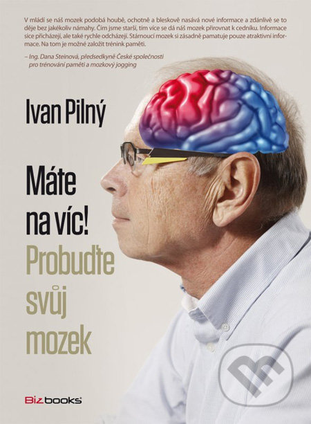 Máte na víc! Probuďte svůj mozek - Ivan Pilný - kniha z kategorie Seberozvoj