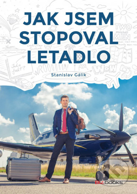 Jak jsem stopoval letadlo BIZBOOKS
