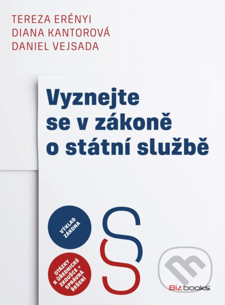 Vyznejte se v zákoně o státní službě (Srozumitelný výklad zákona pro všechny státní zaměstnance a zájemce o vstup do státní služby) - kniha z…