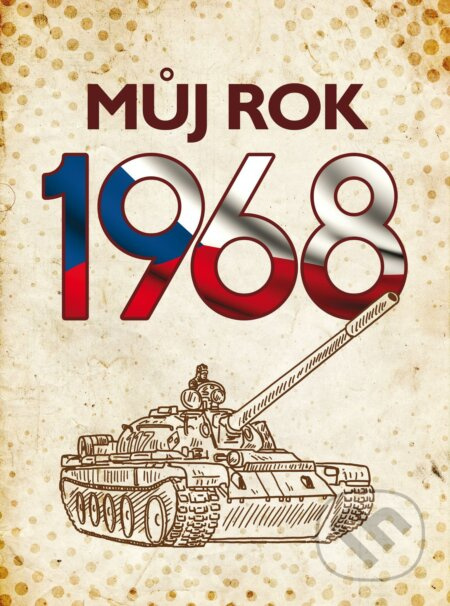 Můj rok 1968 BIZBOOKS