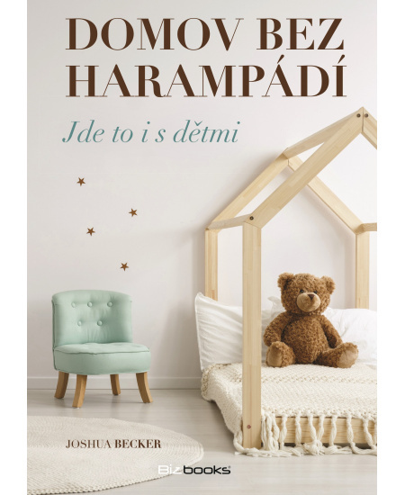 Domov bez harampádí - Joshua Becker