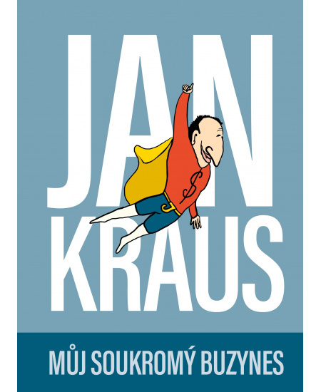 Jan Kraus: Můj soukromý buzynes - Jan Kraus