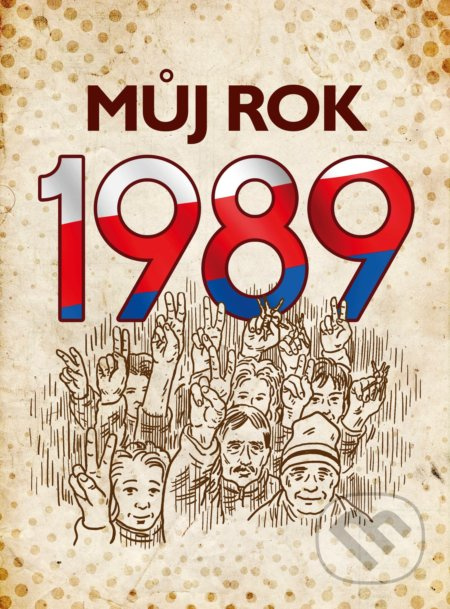 Můj rok 1989 - Martin Ježek - kniha z kategorie Beletrie