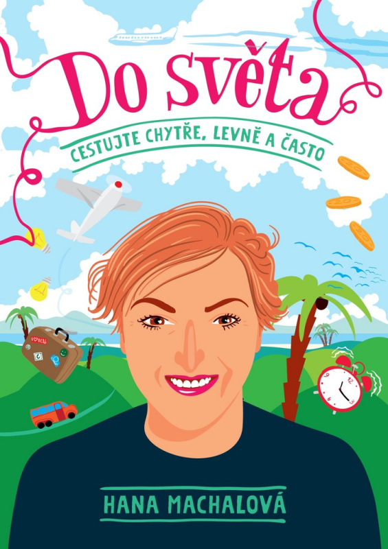 Do světa (Cestujte chytře, levně a často) - Hana Machalová - kniha z kategorie Mapy a cestování