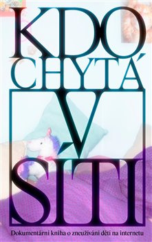 Kdo chytá v síti - Marika Pecháčková